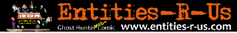 Entities-R-Us Ghost Hunter Comic - Paranormal Humor for the Ghost Hunter's Soul.